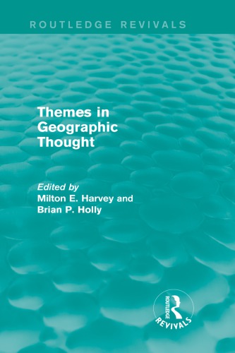 Themes In Geographic Thought Milton E Harvey Brian P Holly