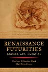 Renaissance Futurities Science Art Invention Paperback Charlene Villase Black Maritere Alvarez