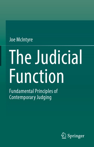 The Judicial Function Fundamental Principles Of Contemporary Judging Joe Mcintyre