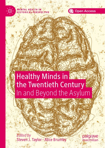 Healthy Minds In The Twentieth Century In And Beyond The Asylum Steven J Taylor