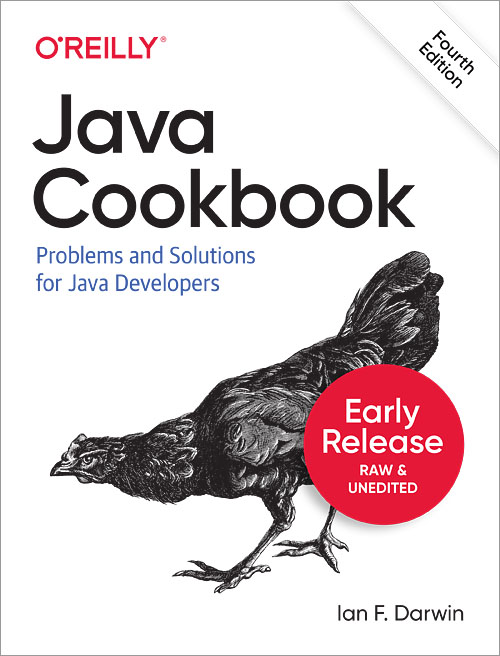 Java Cookbook Problems And Solutions For Java Developers Early Release 4th Ian F Darwin