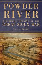 Powder River Disastrous Opening Of The Great Sioux War Hardcover Paul L Hedren