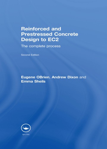 Reinforced And Prestressed Concrete Design To Ec2 The Complete Process Second Edition 2nd Ed Dixon