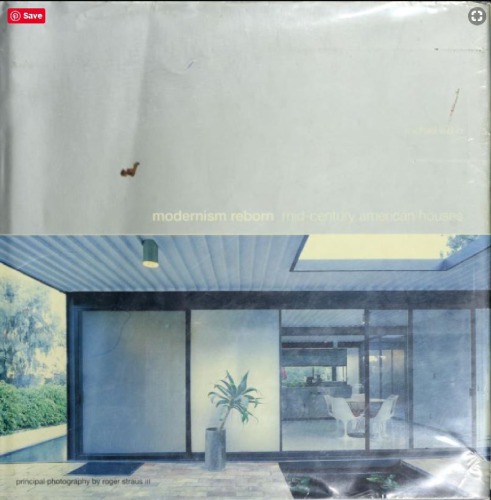 Modernism Reborn Midcentury American Houses Michael Webb Roger Straus