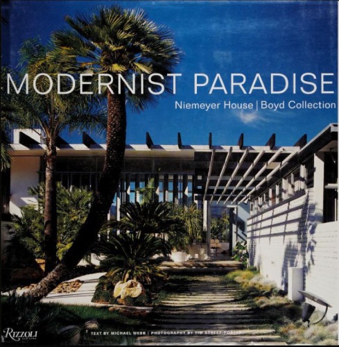 Modernist Paradise Niemeyer House Boyd Collection Michael Webb