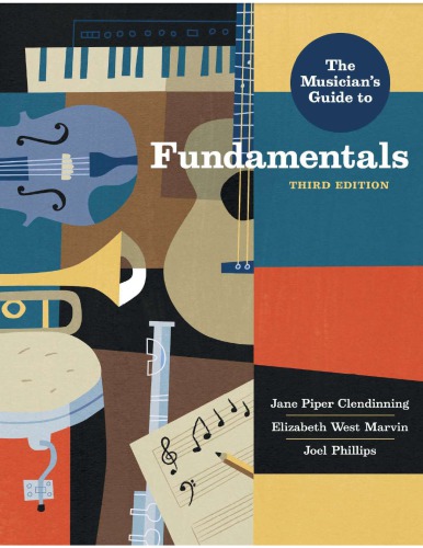 The Musicians Guide To Fundamentals 3rd Elizabeth Marvin Jane Piper Clendinning