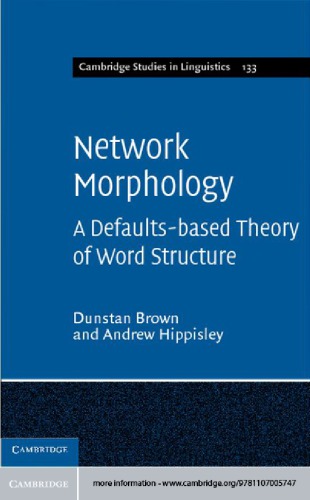 Network Morphology A Defaultsbased Theory Of Word Structure Brown