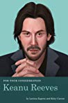 For Your Consideration Keanu Reeves Larissa Zageris Kitty Curran