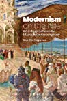 Modernism On The Nile Art In Egypt Between The Islamic And The Contemporary Alex Dika Seggerman