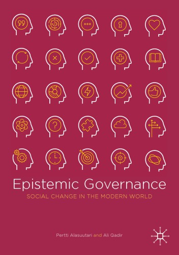 Epistemic Governance Social Change In The Modern World Pertti Alasuutari