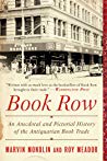 Book Row An Anecdotal And Pictorial History Of The Antiquarian Book Trade Marvin Mondlin Roy Meador