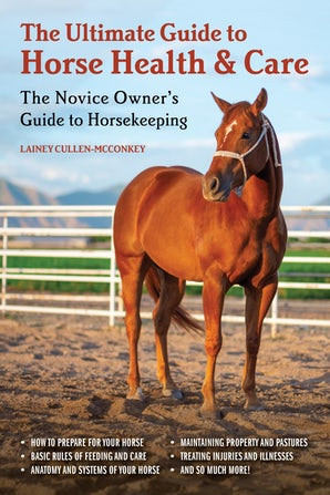 The Ultimate Guide To Horse Health Care Lainey Cullenmcconkey