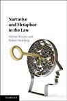 Narrative And Metaphor In The Law Michael Hanne