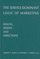 The Servicedominant Logic Of Marketing Dialog Debate And Directions Lusch