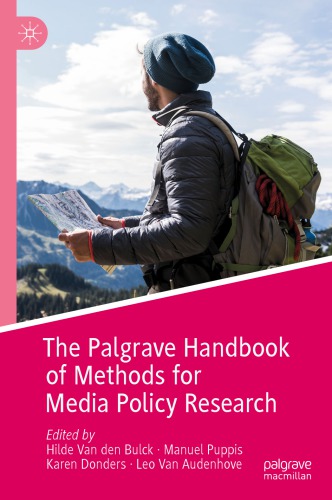 The Palgrave Handbook Of Methods For Media Policy Research Hilde Van Den Bulck