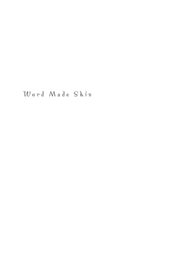 Word Made Skin Figuring Language At The Surface Of Flesh Karmen Mackendrick