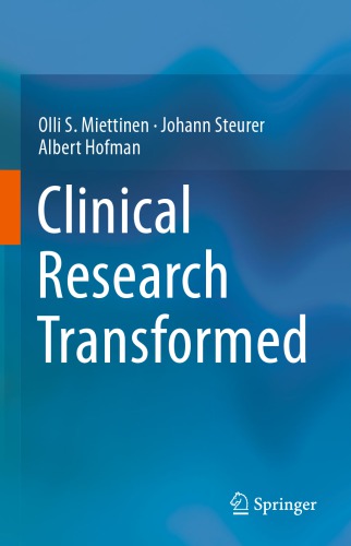 Clinical Research Transformed Olli S Miettinen Johann Steurer