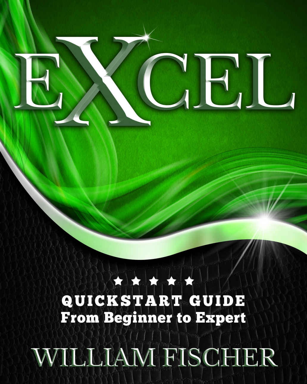 Excel Quickstart Guide From Beginner To Expert Excel Microsoft Office Fischer