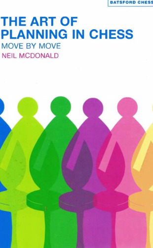 The Art Of Planning In Chess Move By Move 1st Edition Macdonald