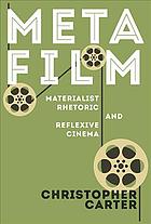 Metafilm Materialist Rhetoric And Reflexive Cinema Christopher Carter