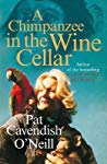 A Chimpanzee In The Wine Cellar Patricia Cavendish Oneill