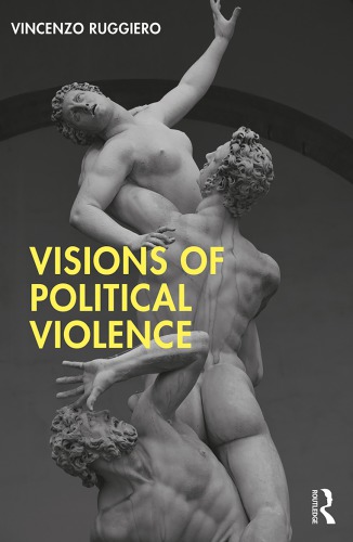 Visions Of Political Violence Vincenzo Ruggiero