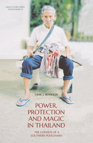 Power Protection And Magic In Thailand Craig J Reynolds