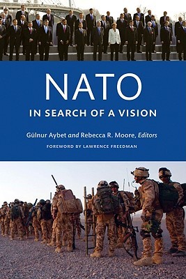 Nato In Search Of A Vision Paperback Glnur Aybet Rebecca R Moore Lawrence Freedman
