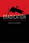 Eradication Ridding The World Of Diseases Forever Uk Edition Nancy Leys Stepan