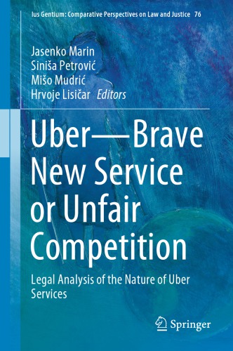 Uber Brave New Service Or Unfair Competition Legal Analysis Of The Nature Of Uber Services Jasenko Marin