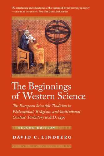 The Beginnings Of Western Science The European Scientific Tradition In Philosophical Religious And Institutional Context Prehistory To Ad 1450 2nd David C Lindberg