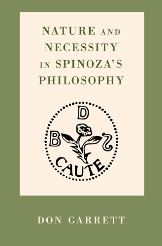 Nature And Necessity In Spinozas Philosophy Garrett Don Spinoza