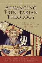 Advancing Trinitarian Theology Explorations In Constructive Dogmatics Crisp