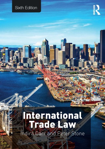 International Trade Law Sixth Edition Carr Indira Stone Peter