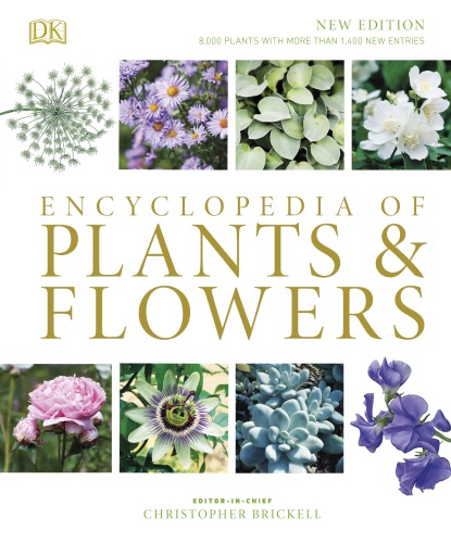 Encyclopedia Of Plants And Flowers 4th Edition Christopher Brickell