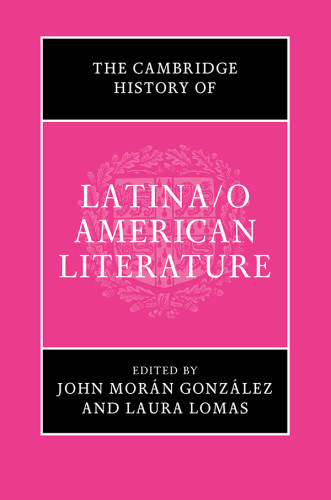 The Cambridge History Of Latinao American Literature John Morn Gonzlez Laura Lomas Eds