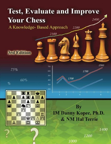 Test Evaluate And Improve Your Chess A Knowledgebased Approach 3rd Ed 2nd Printing Kopec