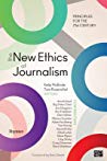 The New Ethics Of Journalism Principles For The 21st Century Paperback Kelly Mcbride Tom Rosenstiel