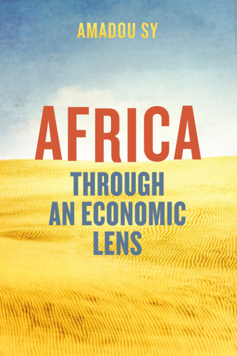 Africa Through An Economic Lens Amadou Sy