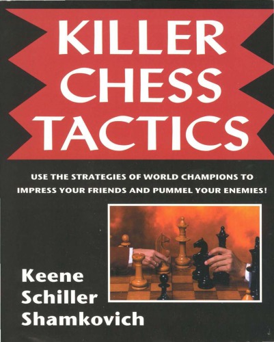 Killer Chess Tactics 1st Raymond D Keene Eric Schiller Leonid Shamkovich