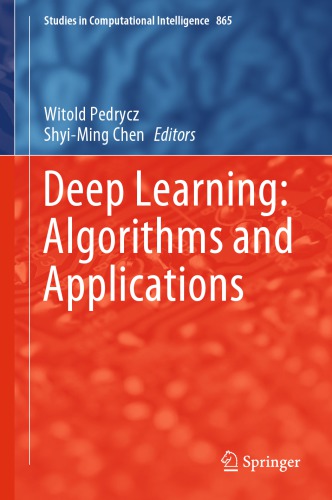 Deep Learning Algorithms And Applications Witold Pedrycz Shyiming Chen