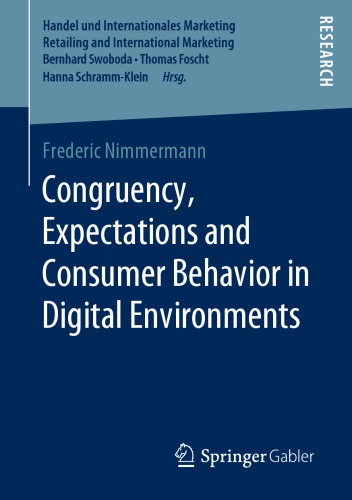 Congruency Expectations And Consumer Behavior In Digital Environments Frederic Nimmermann