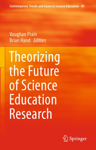 Theorizing The Future Of Science Education Research Vaughan Prain