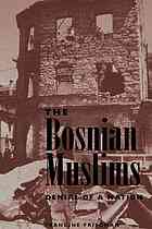 The Bosnian Muslims Denial Of A Nation Friedman Francine