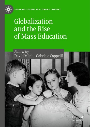 Globalization And The Rise Of Mass Education David Mitch Gabriele Cappelli