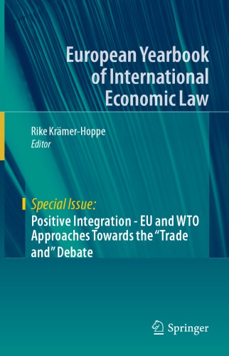 Positive Integration Eu And Wto Approaches Towards The Trade And Debate Rike Krmerhoppe