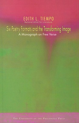 Six Poetry Formats And The Transforming Image A Monograph On Free Verse Paperback Edith L Tiempo