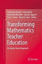 Transforming Mathematics Teacher Education An Equitybased Approach Aguirre