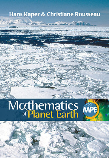 Mathematics Of Planet Earth Mathematicians Reflect On How To Discover Organize And Protect Our Planet Hans Kaper