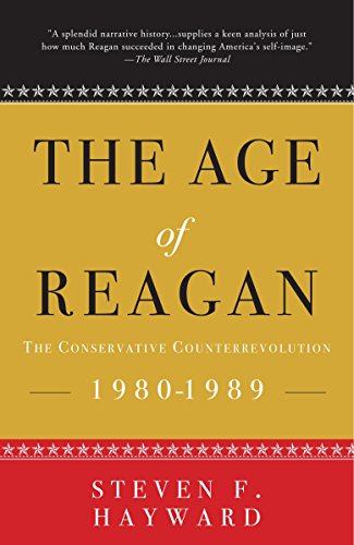 The Age Of Reagan Steven F Hayward